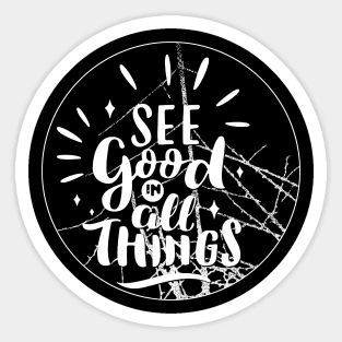 See Good In All Things Hoodie-Sweatshirt, Positive Sweatshirt, Trendy Hoodie, Hoodie With Words On Back, Aesthetic Shirt, Trendy Sweatshirt Sticker